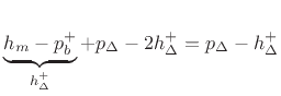 $\displaystyle \underbrace{h_m- p_b^{+}}_{h_{\Delta}^{+}} + p_{\Delta}- 2h_{\Delta}^{+}= p_{\Delta}-h_{\Delta}^{+}$