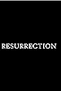 Primary photo for Resurrection