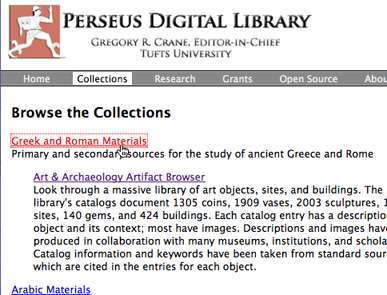 Choosing Greek and Roman Materials (http://www.perseus.tufts.edu/hopper/collections)