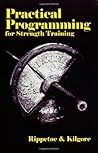 Practical Programming for Strength Training by Mark Rippetoe Practical Programming for Strength Training by Mark Rippetoe
