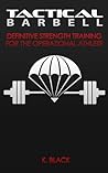 Tactical Barbell by K. Black Tactical Barbell by K. Black