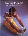 Staying Flexible by Charles B. Corbin Staying Flexible by Charles B. Corbin