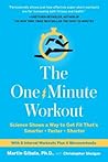 The One-Minute Workout by Martin Gibala The One-Minute Workout by Martin Gibala