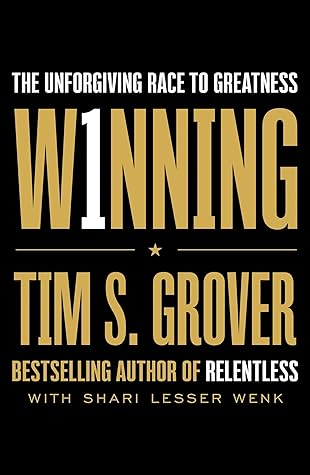 Winning: The Unforgiving Race to Greatness (Tim Grover Winning Series)