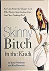 Skinny Bitch in the Kitch by Rory Freedman Skinny Bitch in the Kitch by Rory Freedman