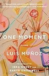 One Moment by Luis Muñoz One Moment by Luis Muñoz