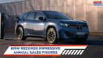 BMW India Posts Highest-Ever Annual Sales As SUVs And EVs Drive Growth BMW India Posts Highest-Ever Annual Sales As SUVs And EVs Drive Growth