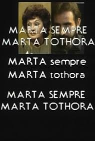 Marta sempre, Marta tothora (1984)