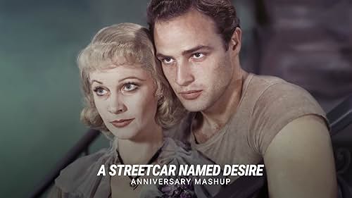 'A Streetcar Named Desire' | Anniversary Mashup