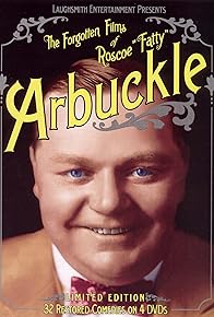 Primary photo for The Forgotten Films of Roscoe Fatty Arbuckle