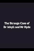 The Strange Case of Dr. Jekyll and Mr. Hyde