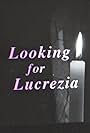 Looking for Lucrezia (2000)