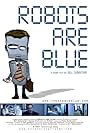 Robots Are Blue (2005)