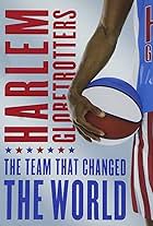 The Harlem Globetrotters: The Team That Changed the World