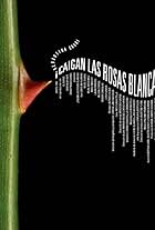 ¡Caigan las rosas blancas!