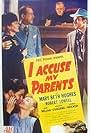 Edward Earle, Mary Beth Hughes, Robert Lowell, John Miljan, and Vivienne Osborne in I Accuse My Parents (1944)