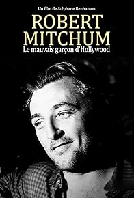 Primary photo for Robert Mitchum, le mauvais garçon d'Hollywood