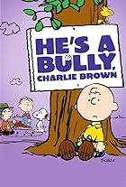 He's a Bully, Charlie Brown (2006)