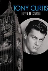 Primary photo for Tony Curtis: Driven to Stardom