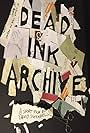 Dead Ink Archive (2017)