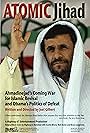 Atomic Jihad: Ahmadinejad's Coming War for Islamic Revival and Obama's Politics of Defeat (2010)