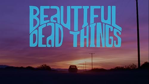 Beautiful Deaad Things