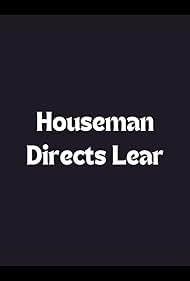 Stages: Houseman Directs Lear (1981)