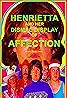 Henrietta and Her Dismal Display of Affection (2020) Poster