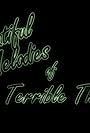 Beautiful Melodies of Terrible Things (2016)