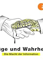 Lüge und Wahrheit - Die Macht der Information (2022)