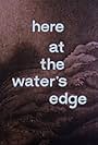 Here at the Water's Edge (1961)