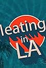 Meating in L.A. (2020)