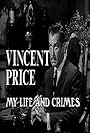 Vincent Price: My Life and Crimes (1994)