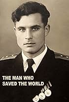 The Man Who Stopped WW3: Revealed/The Man Who Saved the World