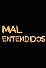 Mal Entendidos (2017)