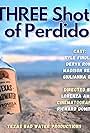 3 Shots of Perdido (2024)