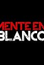 Mente En Blanco (2016)