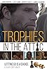 Trophies in the Attic (2017) Poster