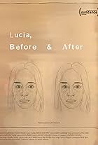 Lucia, Before and After