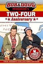 Bob & Doug McKenzie's Two-Four Anniversary