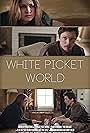 White Picket World (2013)