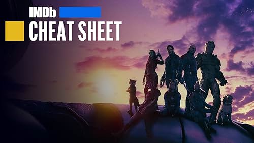 'Guardians of the Galaxy Vol. 3' Cheat Sheet