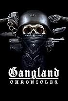 Gangland Chronicles