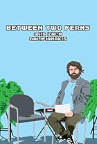 Between Two Ferns with Zach Galifianakis