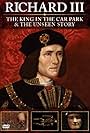 Richard III: The Unseen Story (2013)