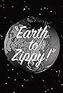 Earth to Zippy! (2022)