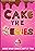 Cake: The Series