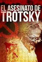 El asesinato de Trotsky (2007)