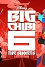 Big Chibi 6: The Shorts (2018)