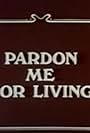 Pardon Me for Living (1982)